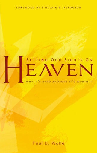 Setting Our Sights on Heaven