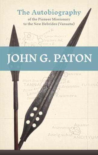 Detailed account of John G. Paton's life highlighting his missionary work in Vanuatu, available through Banner of Truth UK.