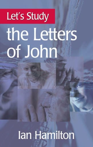 Alt text: Cover image of a Christian book titled "Let's Study the Letters of John" by Ian Hamilton, with a background of people praying and smiling, signifying faith and study.
