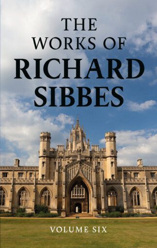 Cover for Volume 6 of the Works of Richard Sibbes