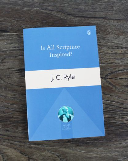 image of the book 'Is All Scripture Inspired' by J. C. Ryle