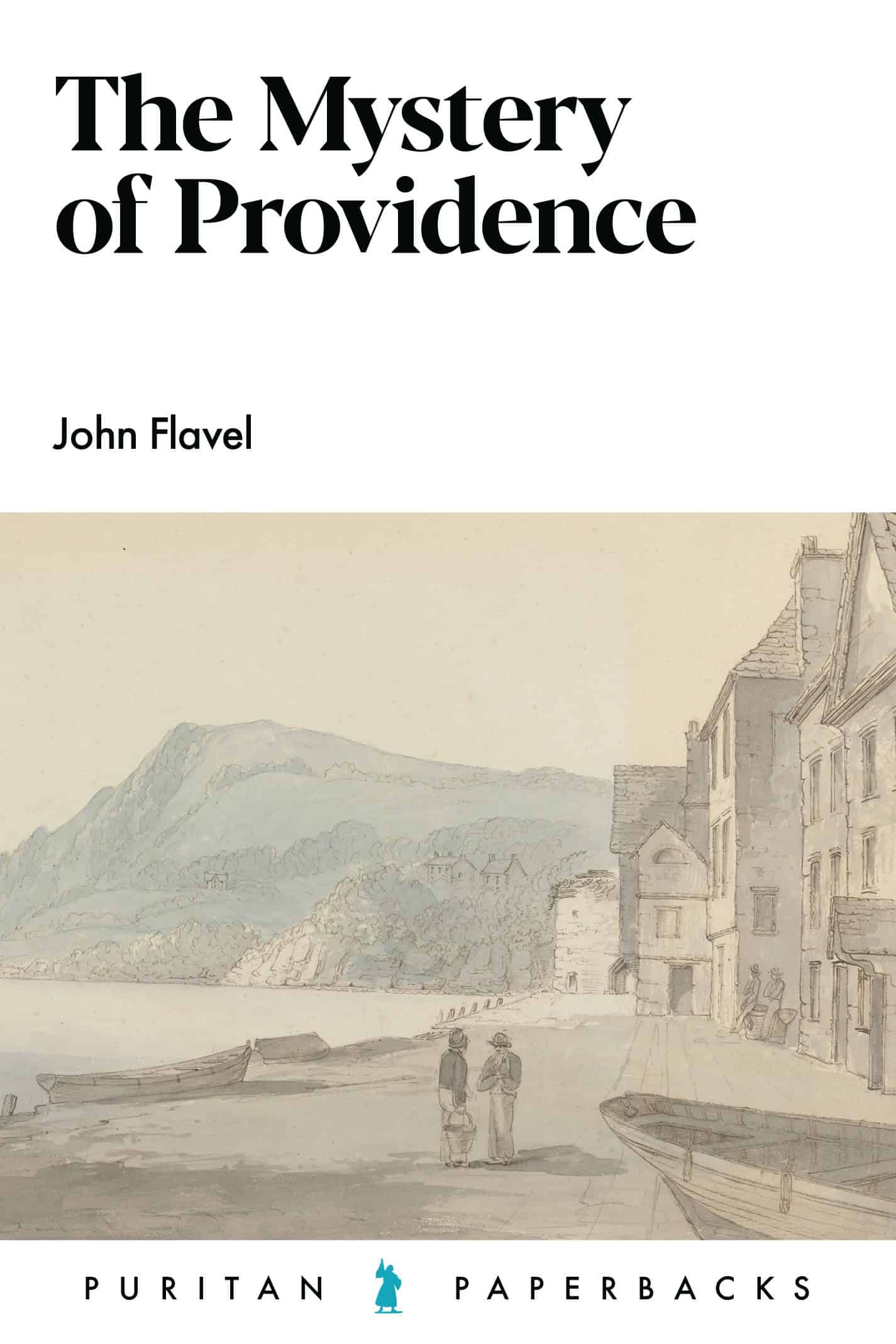 An image promoting the book "The Mystery of Providence" by John Flavel, available from Banner of Truth UK, focusing on biblical teachings about God's divine plan.