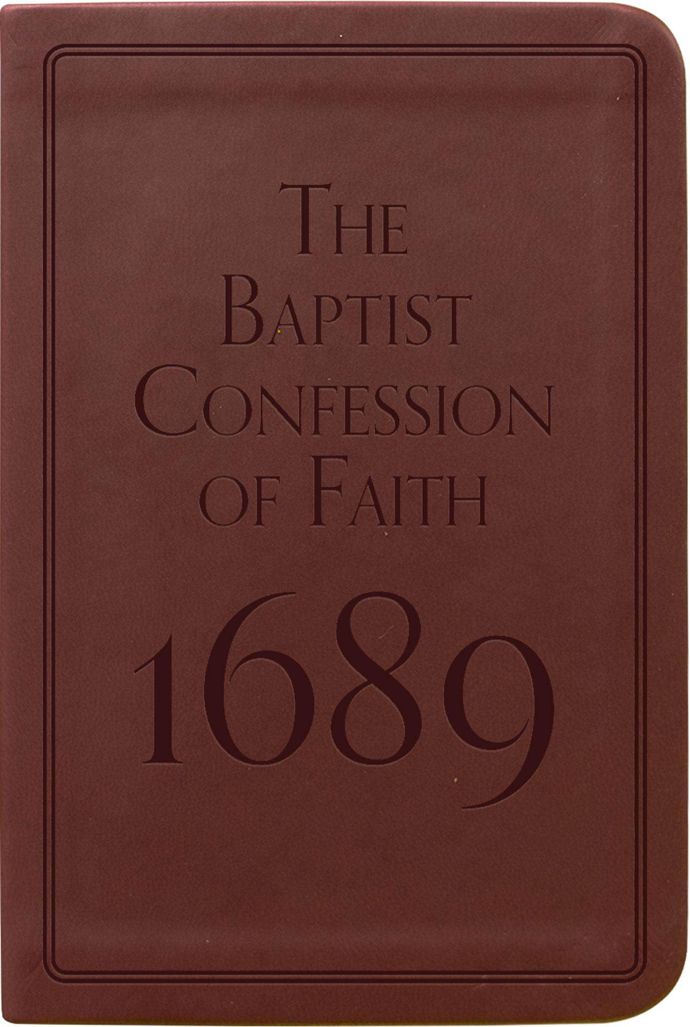 Alt text: Classic hardcover book titled "The Baptist Confession of Faith 1689," emphasizing traditional Baptist doctrinal standards, suitable for pastors, theologians, and church members.