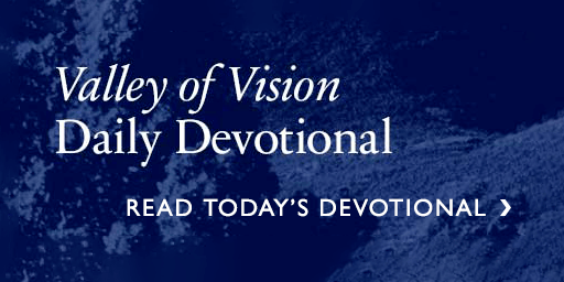 Valley of Vision Devotional