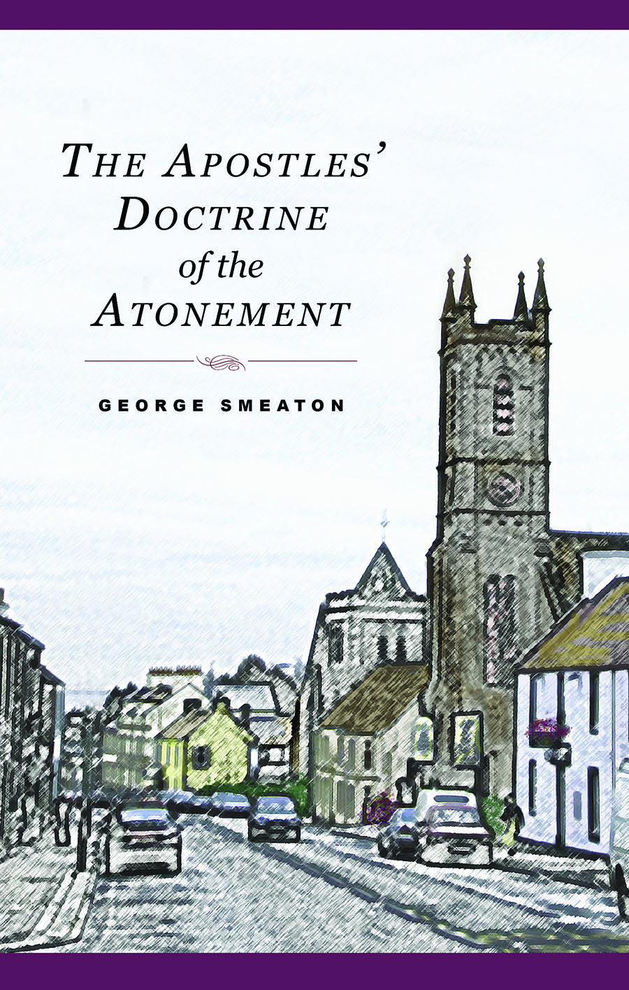 The Apostles' Doctrine of the Atonement