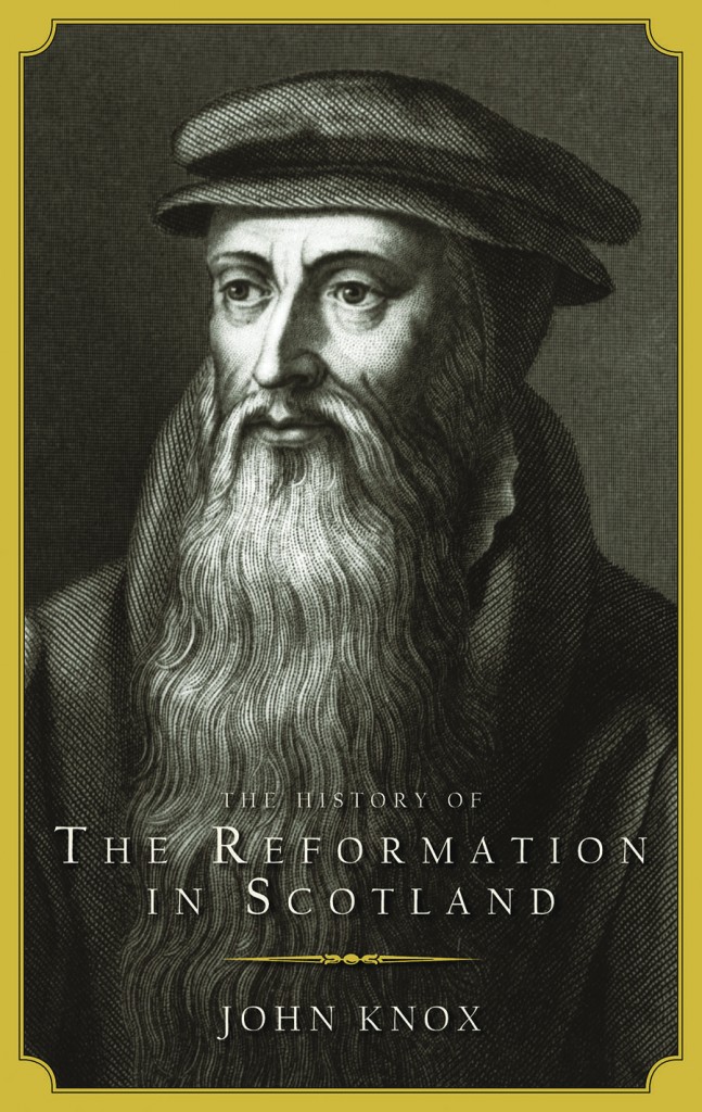 The History of The Reformation In Scotland