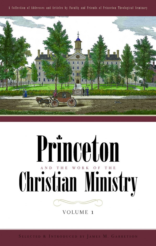 Princeton and the Work of the Christian Ministry