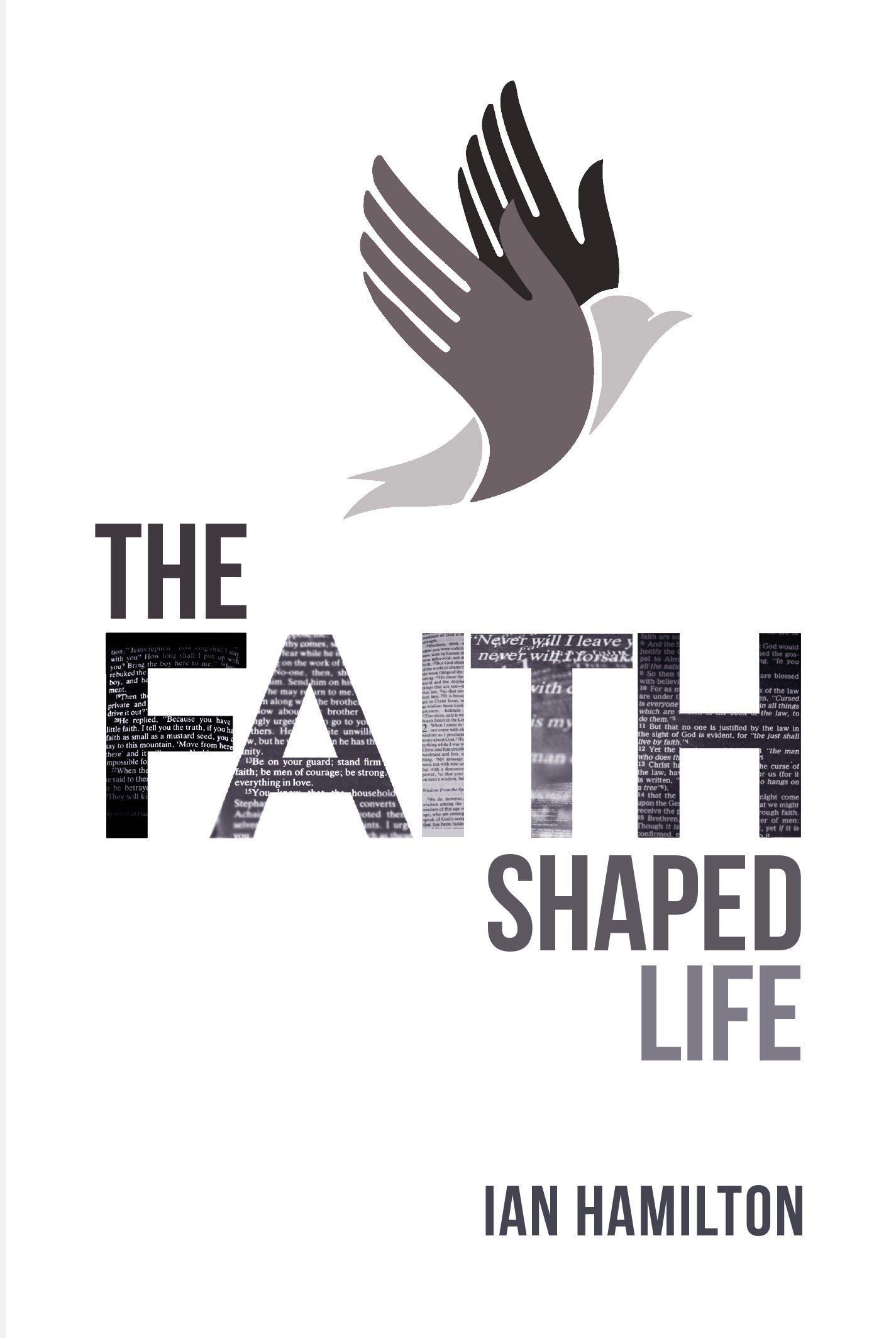 An inspirational cover featuring the message "The Faith Shaped Life" with an artistic dove symbol, promoting Christian living and faith in the UK.