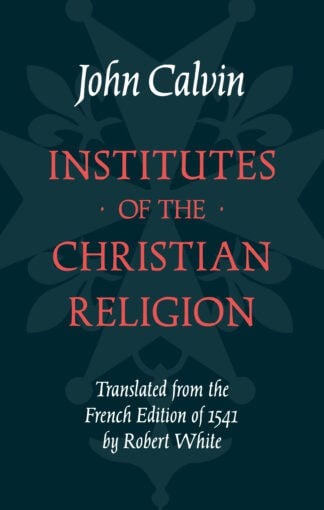 Institutes of the Christian Religion