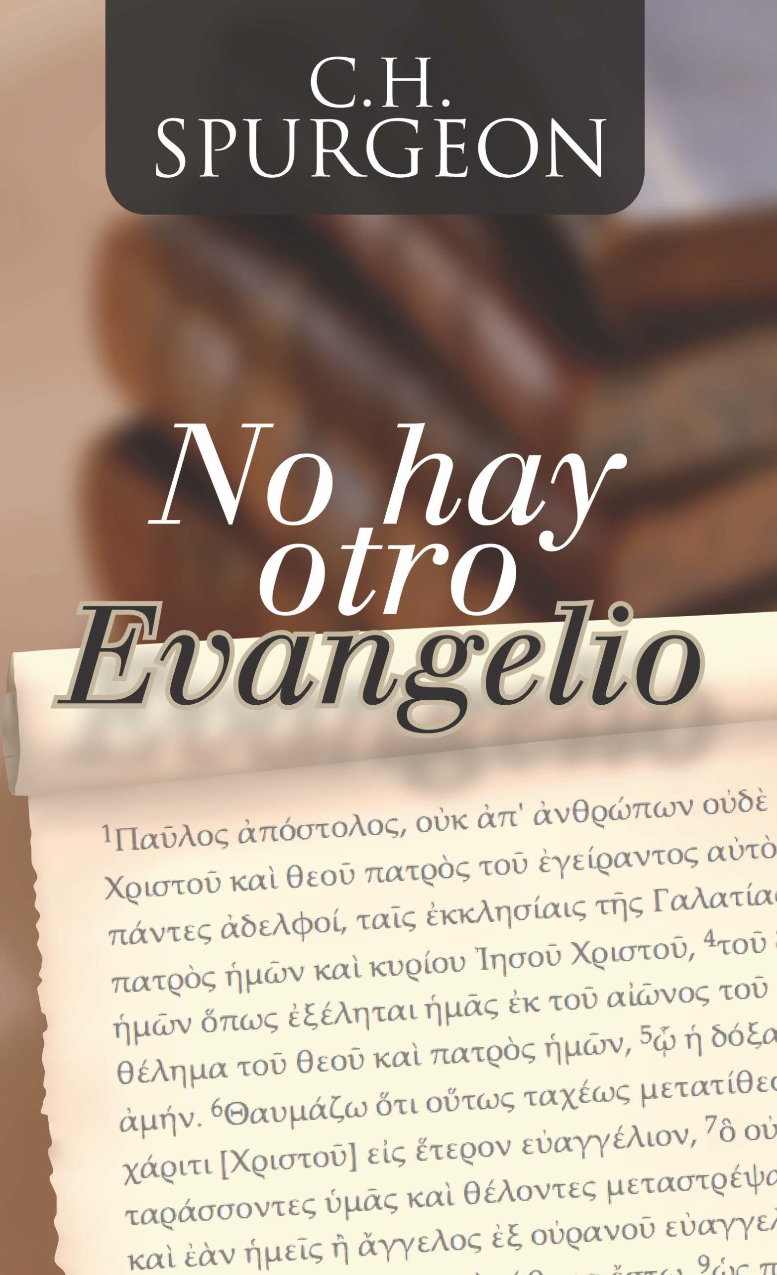 Cover Image for 'No Hay Otro Evangelio' by Spurgeon