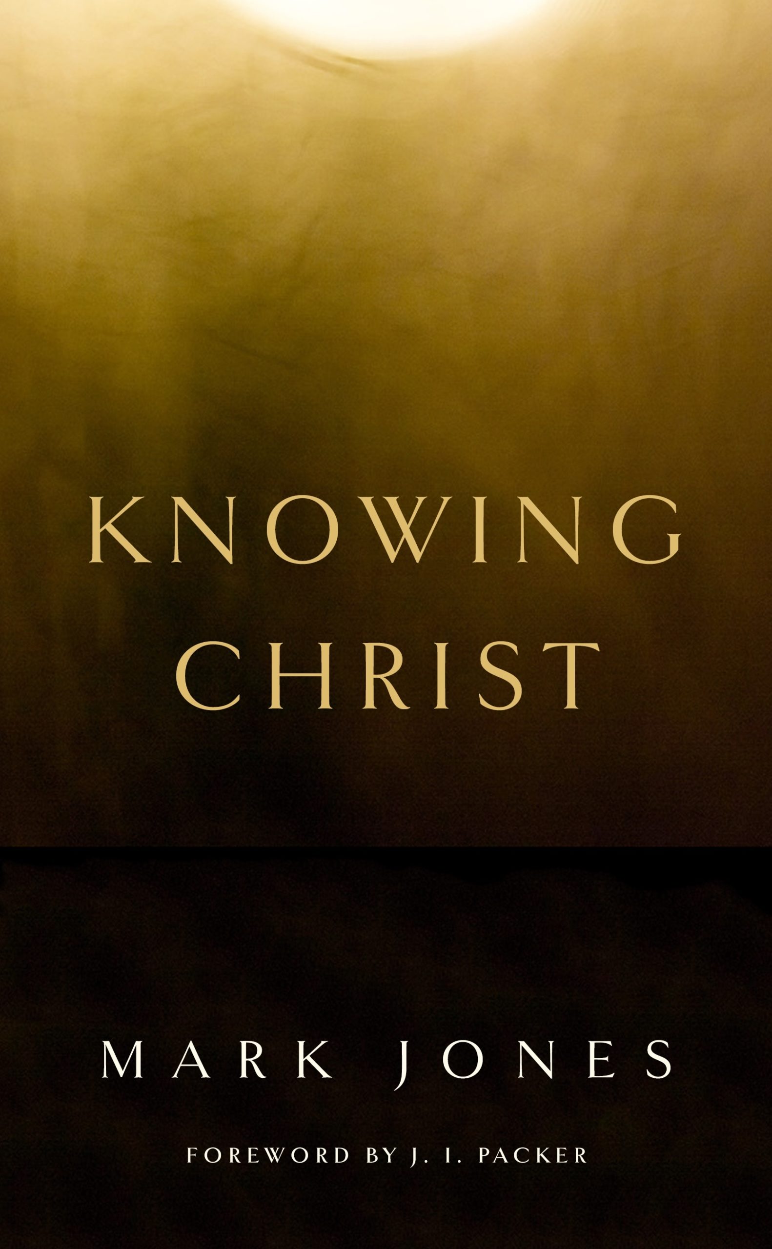 cover image for 'Knowing Christ' by Mark Jones