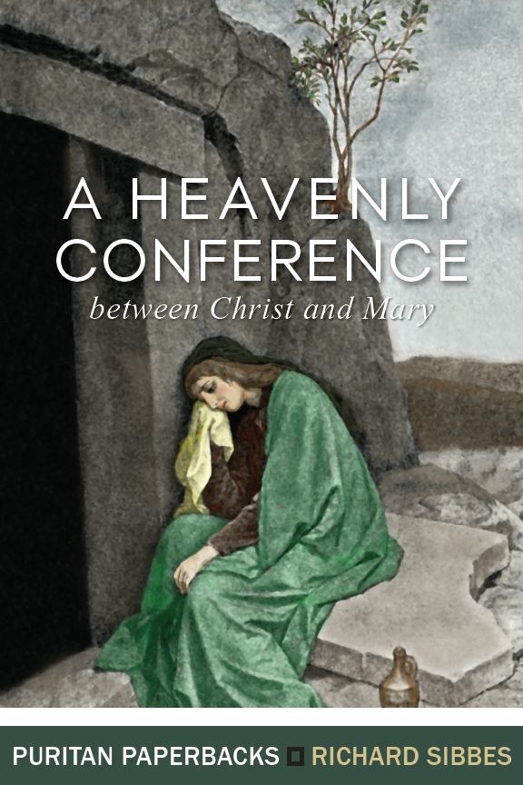cover image for 'A Heavenly Conference' by Richard Sibbes