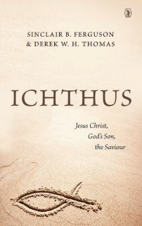 cover image for 'Ichthus' by Sinclair Ferguson and Derek Thomas