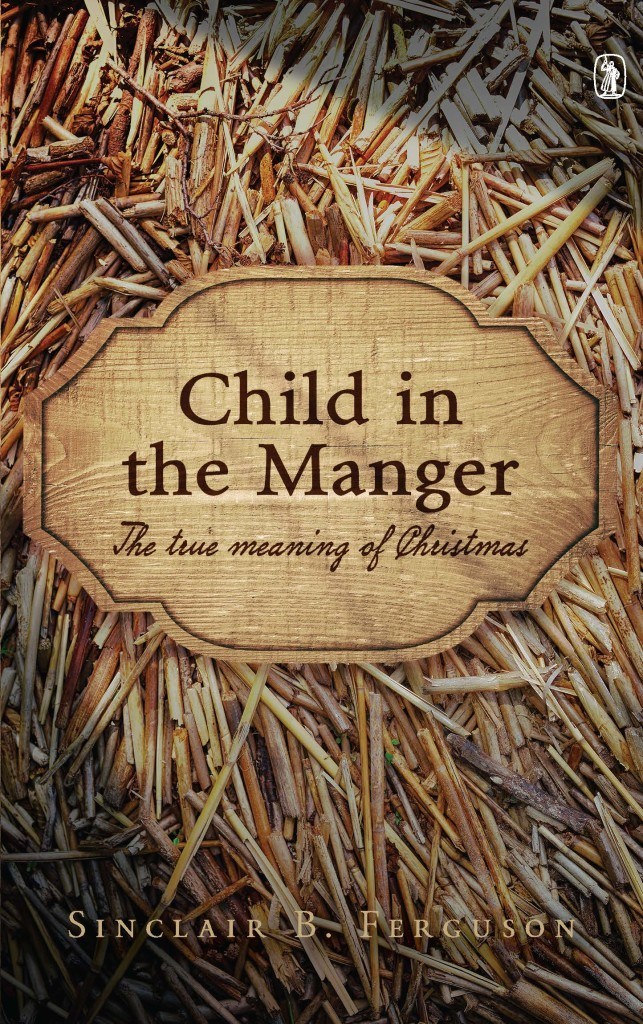 Cover image for 'Child in the Manger' by Sinclair Ferguson