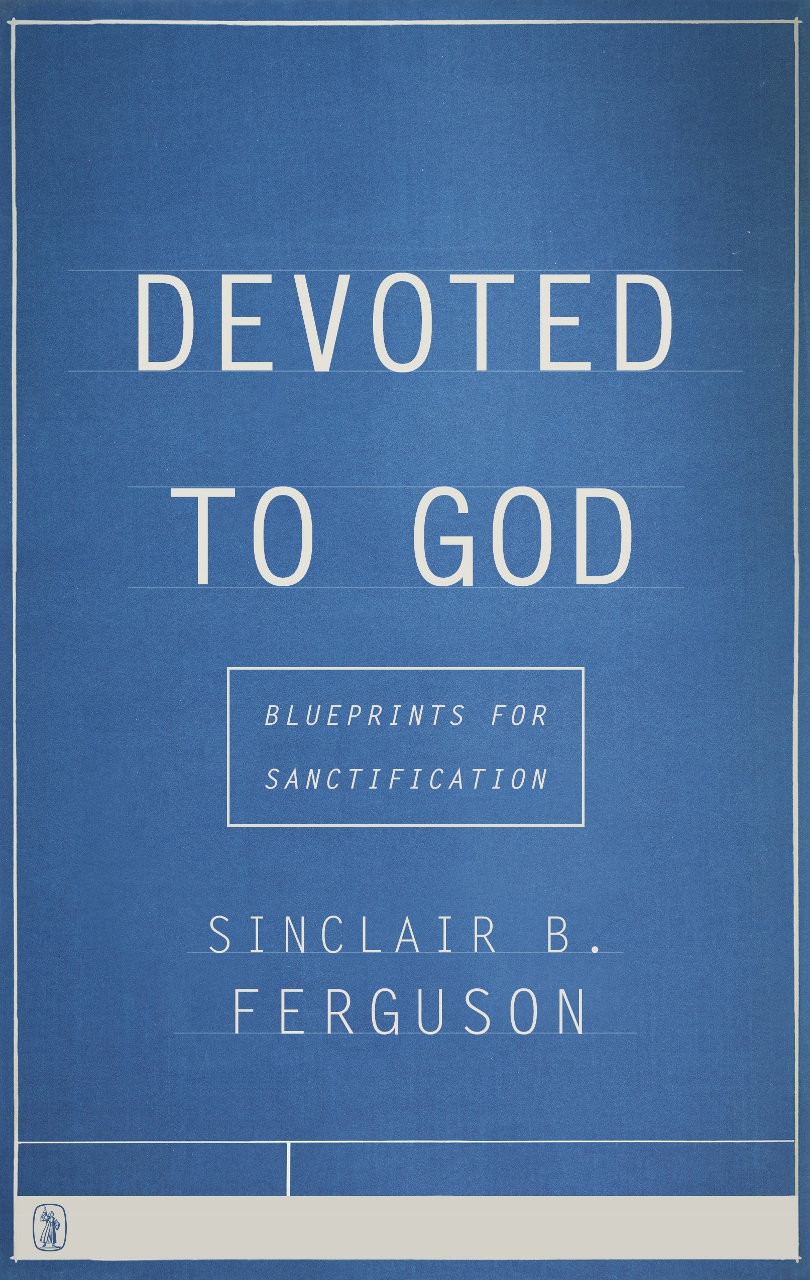 cover image for 'Devoted to God' by Sinclair Ferguson