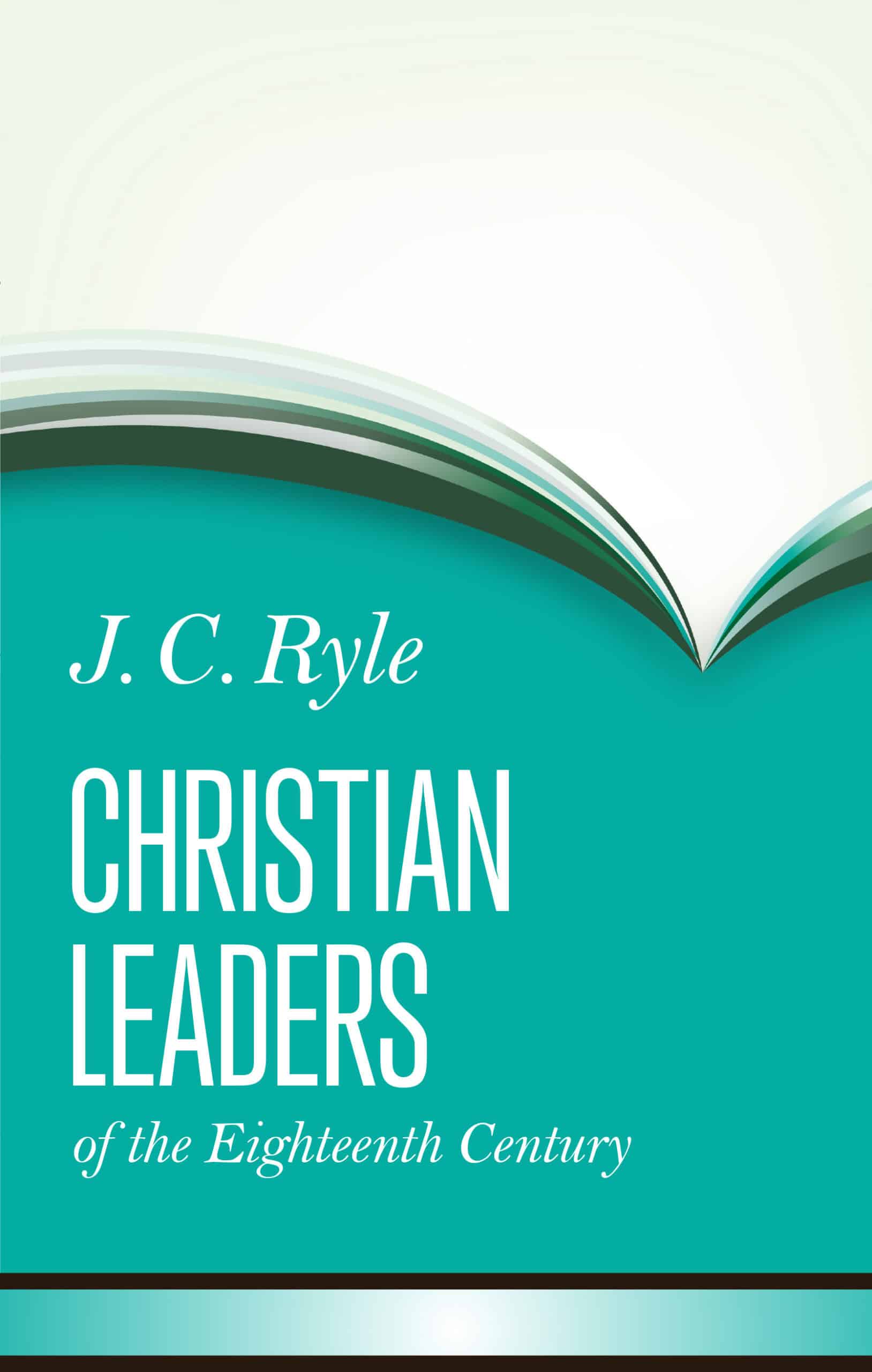 A comprehensive analysis of prominent Christian leaders from the 18th century by J.C. Ryle, highlighting their influence and legacy within the Christian faith and history.