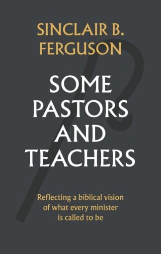 Some Pastors and Teachers