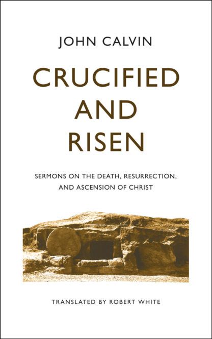 cover image for Crucified and Risen by John Calvin