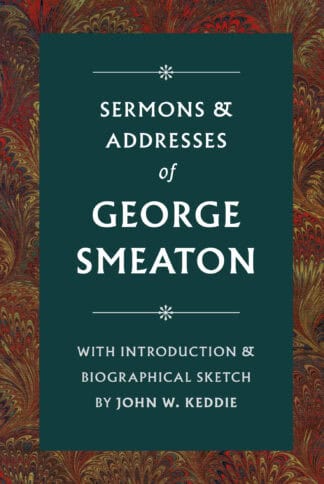 Sermons and Addresses of George Smeaton