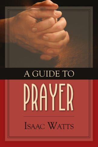 A Guide to Prayer