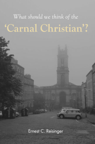 What Should We Think of the Carnal Christian?