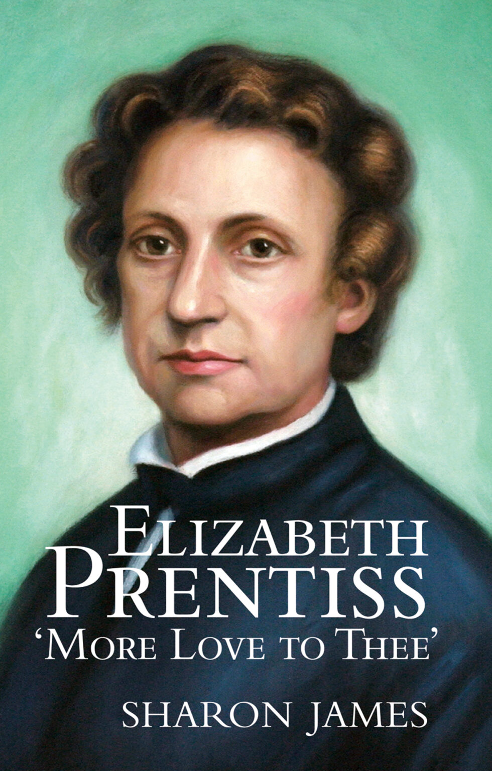 Elizabeth Prentiss by Sharon James | Banner of Truth USA