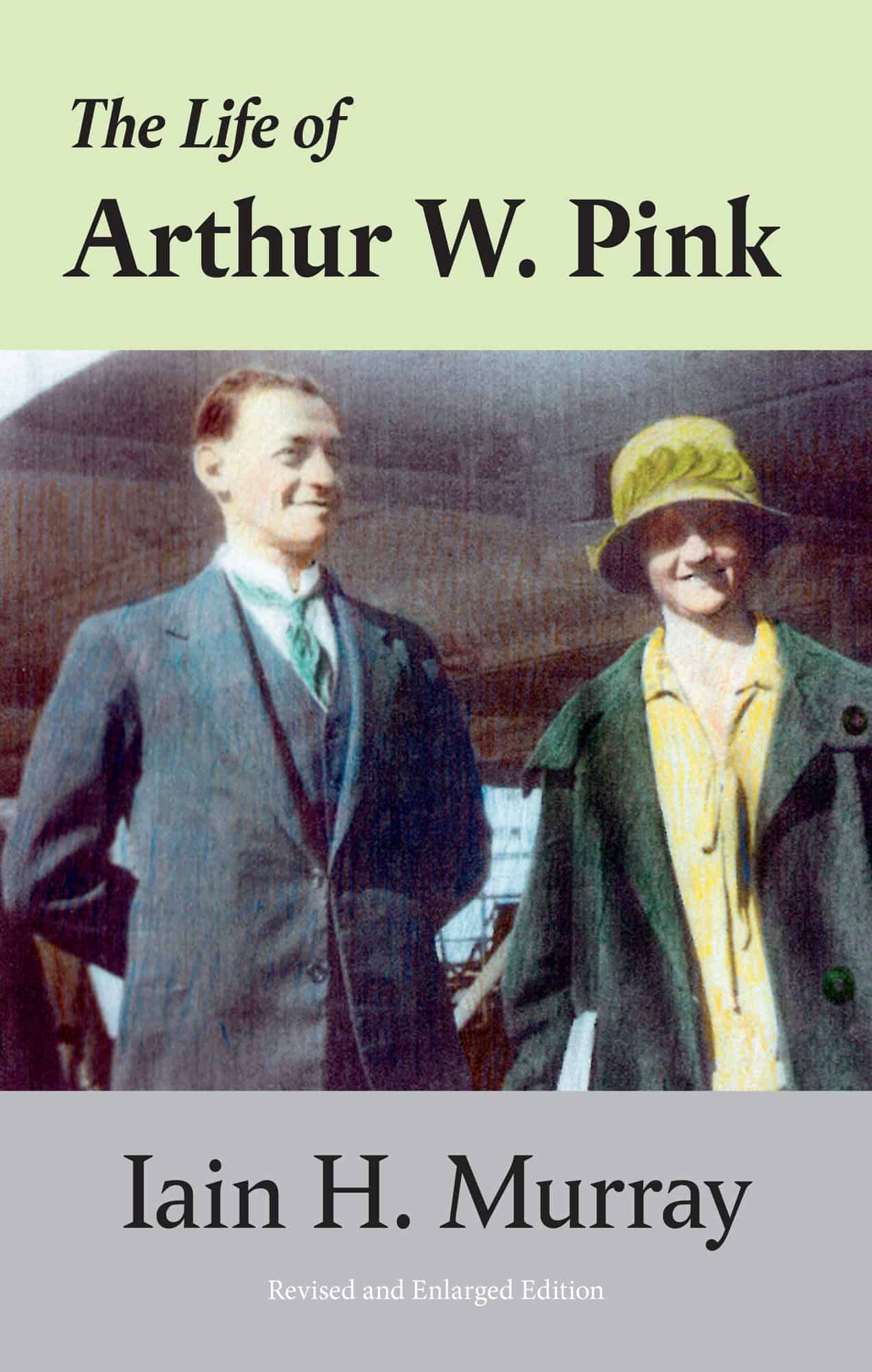 The Life of Arthur W. Pink