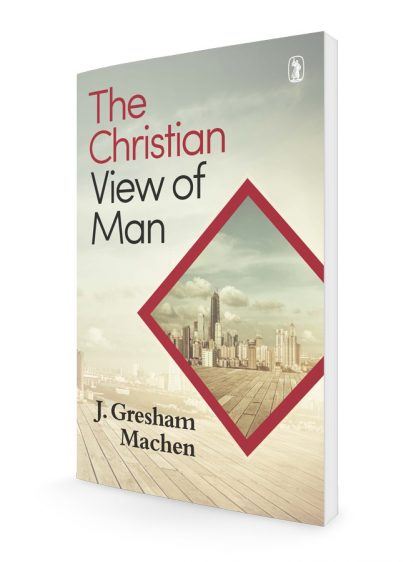 image of the Christian View of Man by Machen