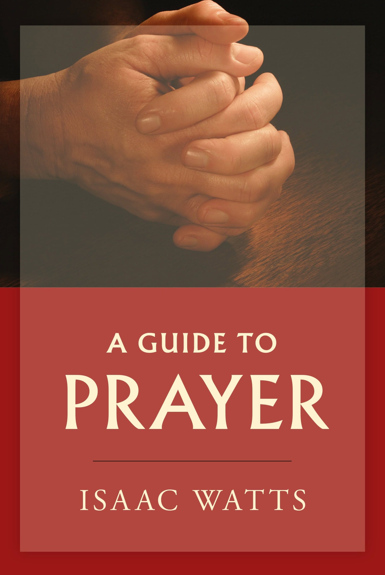 A Guide to Prayer