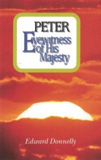 Book cover for 'Peter: Eye Witness of his Majesty' by Edward A. Donnelly