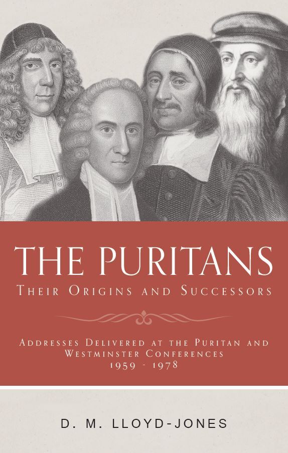 Cover image for 'The Puritans: Their origins and successors' by D. Martyn Lloyd-Jones