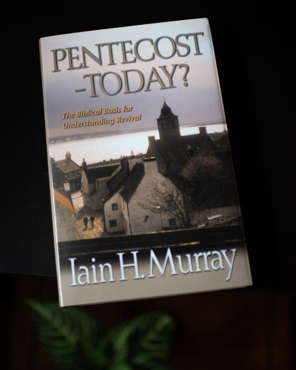 image of pentecost today by Iain H. Murray