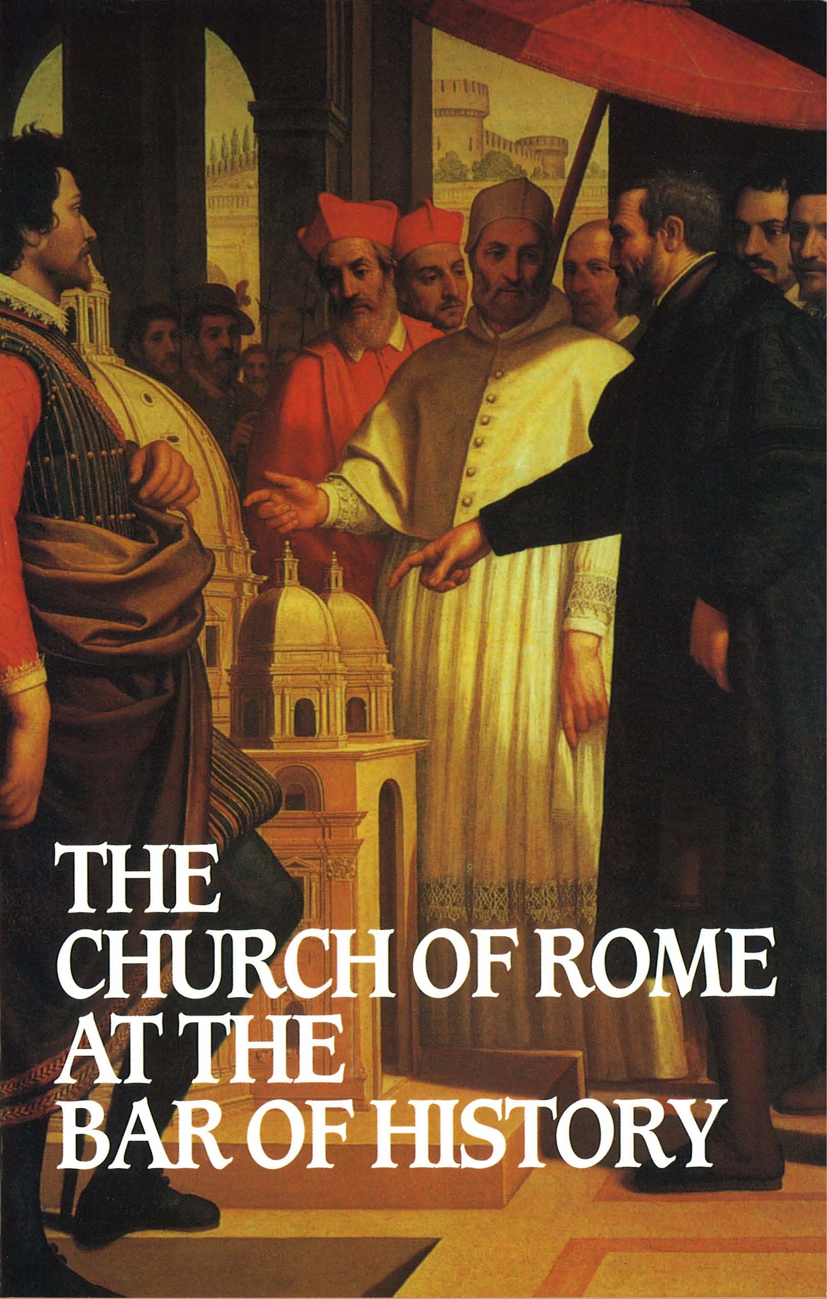 Book Cover For 'Church Of Rome At The Bar Of History'
