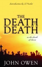 The Death Of Death In The Death Of Christ by John Owen | Banner of ...