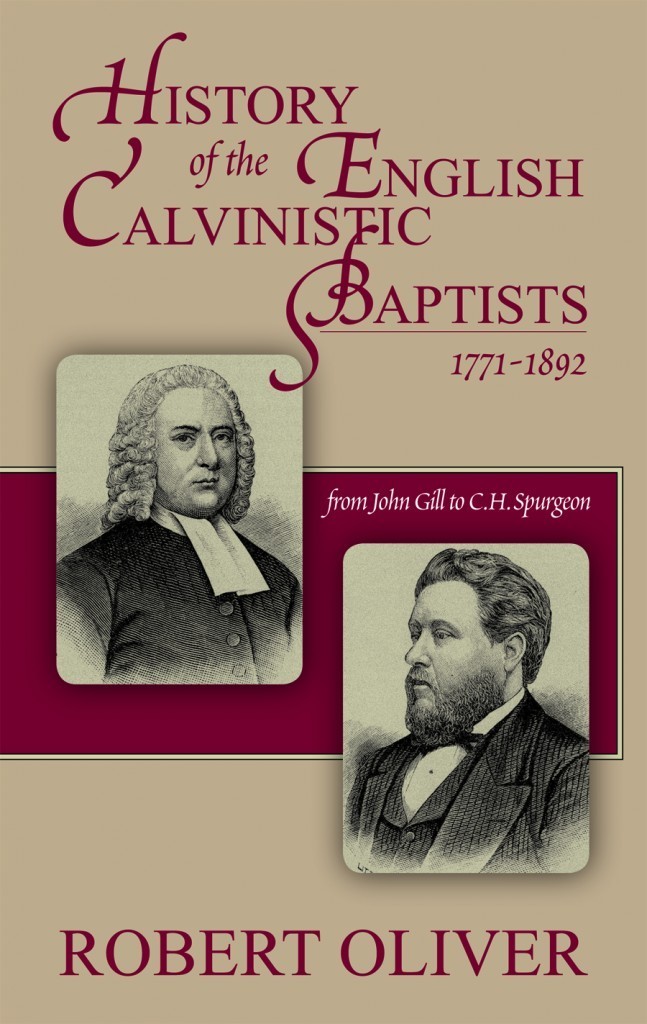 History of the English Calvinistic Baptists 1791-1892