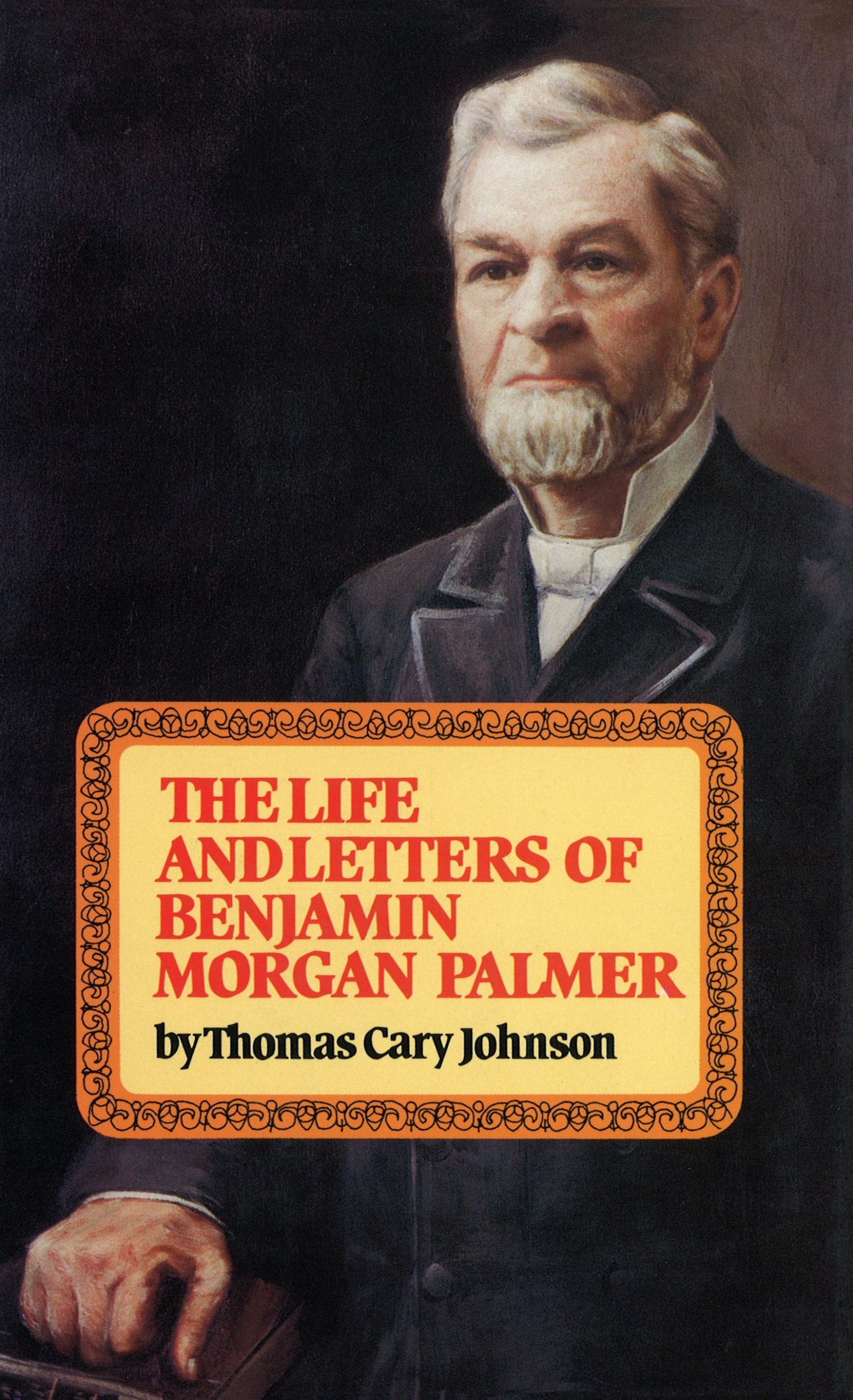 Life & Letters Of Benjamin Morgan Palmer