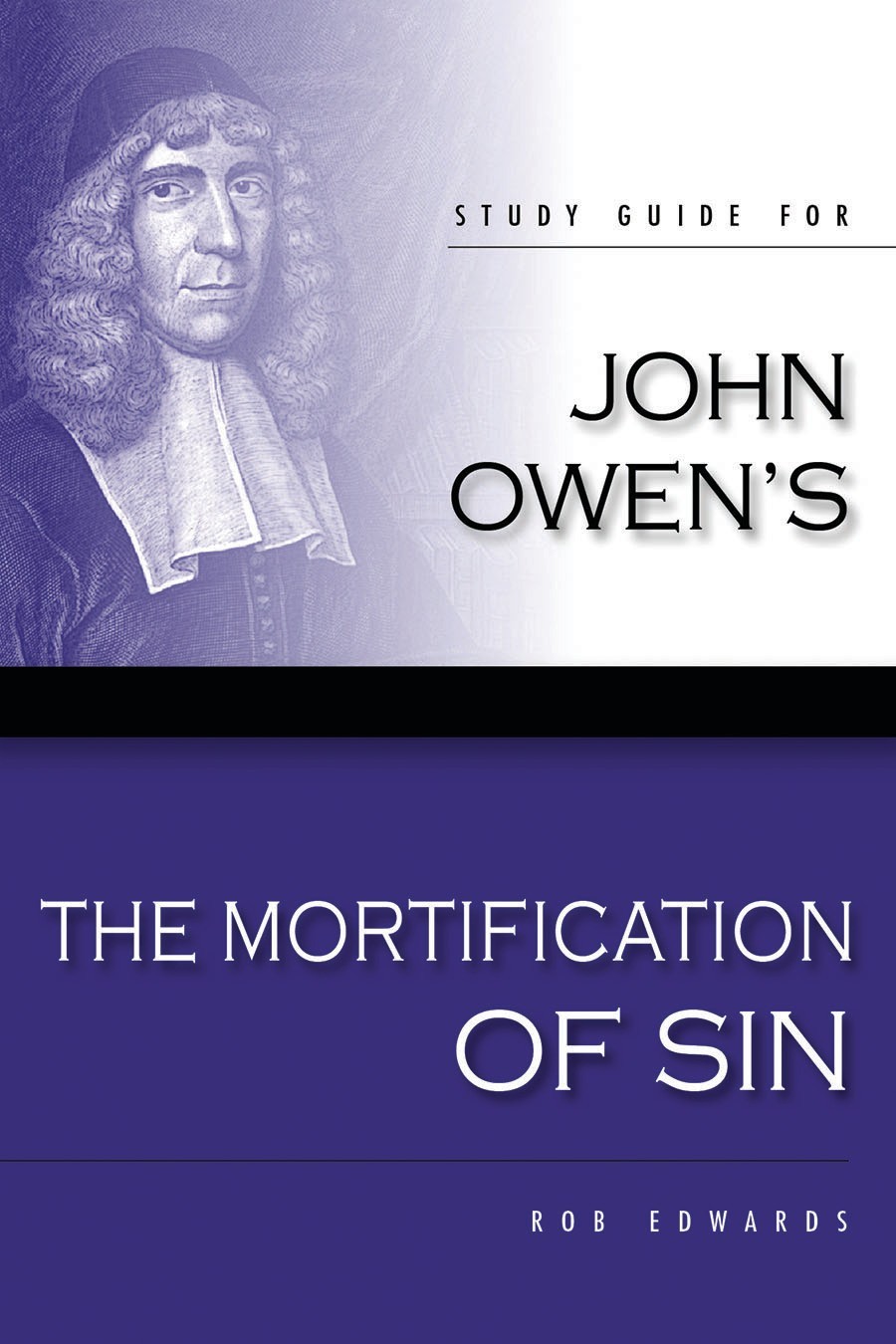 The Mortification of Sin - Study Guide