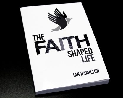 image of The Faith Shaped Life by Ian Hamilton