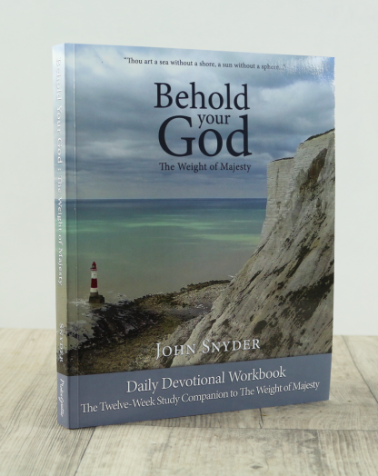 Behold Your God: The Weight of Majesty - workbook