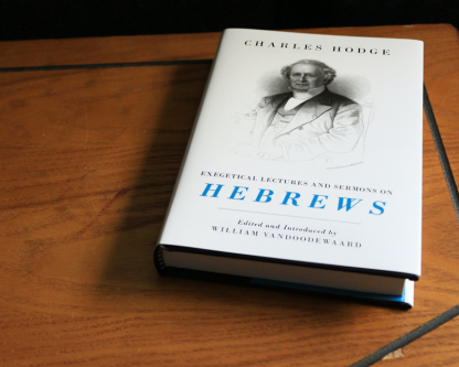 image of Charles Hodge's Exegetical Lectures and Sermons on Hebrews