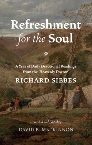 Refreshment for the Soul by Richard Sibbes