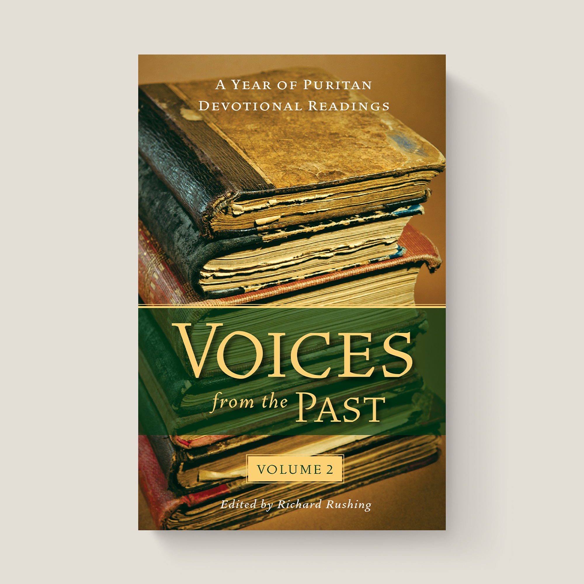 Voices From The Past Volume 2 By Richard Rushing | Banner Of Truth USA