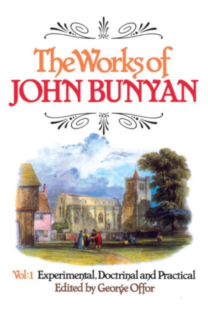 The Works of John Bunyan, Volume 1