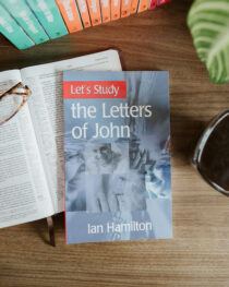 Let’s Study the Letters of John by Ian Hamilton