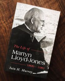 The Life of Martyn Lloyd-Jones by Iain H. Murray