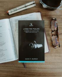 Living the Psalms by David Murray