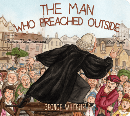 The Man Who Preached Outside (board book) by Rebecca VanDoodewaard