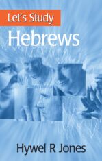 Let’s Study Hebrews by Hywel R. Jones | Banner of Truth USA