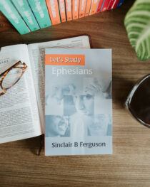 Let’s Study Ephesians by Sinclair Ferguson