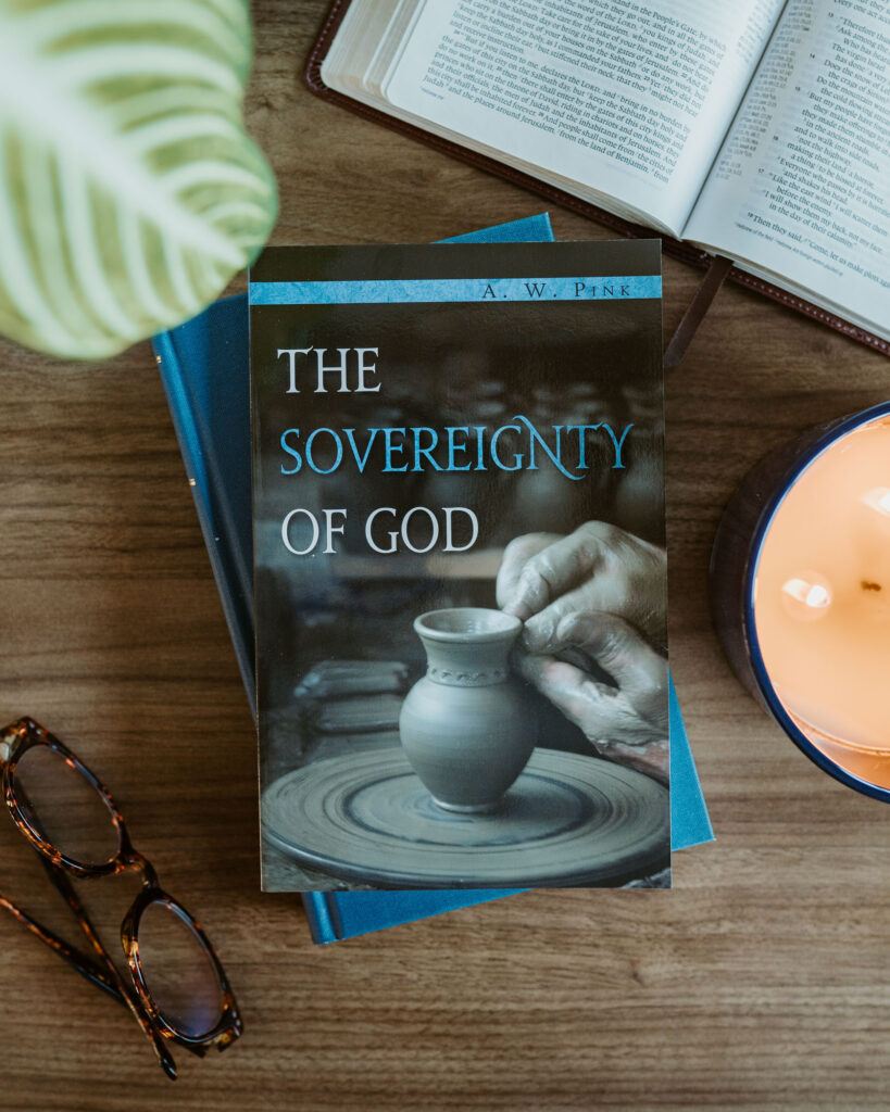 The Sovereignty Of God By A. W. Pink | Banner Of Truth USA